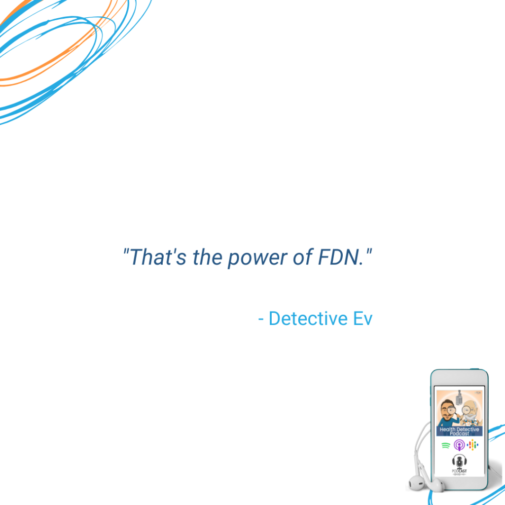 FDN IS WORTH IT, POWER OF FDN, FDN, FDNTRAINING, HEALTH DETECTIVE PODCAST