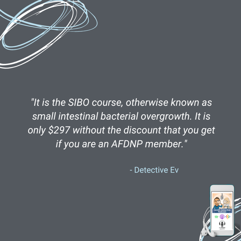 SIBO, SMALL INTESTINE BACTERIAL OVERGROWTH, FDN, ADVANCED COURSES, FDN, FDNTRAINING, HEALTH DETECTIVE PODCAST