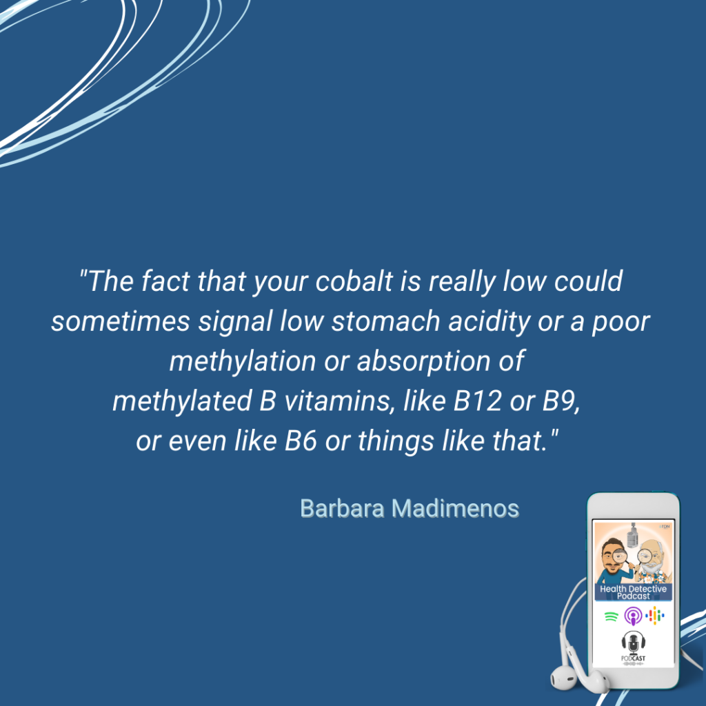 HTMA TEST, LOW COBOLT POINTS TO LOW STOMACH ACIDITY OR LOW METHELATION OF B VITAMINS, FDN, FDNTRAINING, HEALTH DETECTIVE PODCAST