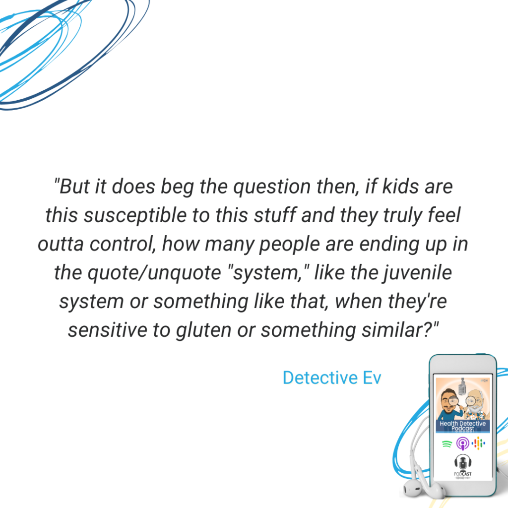 ANXIOUS KIDS, PUNISH KIDS FOR BEING GLUTEN SENSITIVE, TREAT THE WHOLE PERSON, FDN, FDNTRAINING, HEALTH DETECTIVE PODCAST