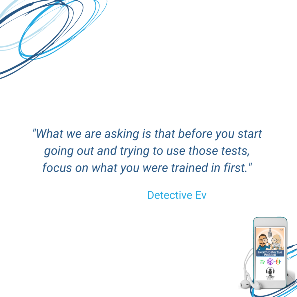 FOCUS ON YOUR FDN TRAINING FIRST, LEARN OTHER TESTS LATER, ADD ON LATER, FDN WORKS, FDN, FDNTRAINING, HEALTH DETECCTIVE PODCAST