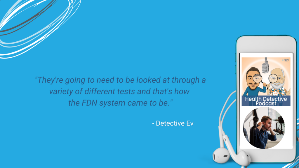 FDN ADVANCED COURSES, TREAT CLIENTS NONSPECIFICALLY, ALL FIVE LABS, HEALTH DETECTIVE, LOOK AT THE WHOLE PERSON, LOOK THROUGH EVERY PERSPECTIVE, FDN, FDNTRAINING, HEALTH DETECTIVE PODCAST