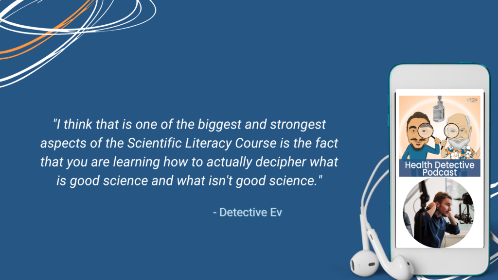 FDN ADVANCED COURSES, SCIENTIFIC LITERACY COURSE, DECIFER WHAT IS GOOD SCIENCE AND WHAT ISN'T GOOD SCIENCE, FDN, FDNTRAINING, HEALTH DETECTIVE PODCAST