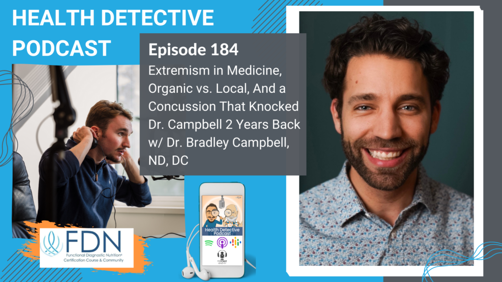 HORIZONTAL HEADSHOT, DR. BRADLEY CAMPBELL, EXTREMISM IN MEDICINE, FDN, FDNTRAINING, HEALTH DETECTIVE PODCAST