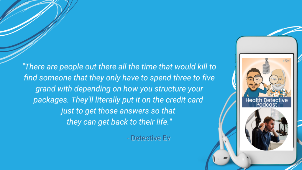 POTENTIAL INCOME, PEOPLE PRIORITIZE HEALTH, WILL PAY TO GET REAL ANSWERS, FDN, FDNTRAINING, HEALTH DETECTIVE PODCAST