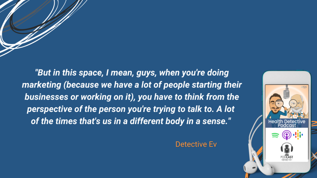 MARKET TO YOURSELF IN A DIFFERENT BODY, TARGET CLIENT, NICHE, FDN, FDNTRAINING, HEALTH DETECTIVE PODCAST