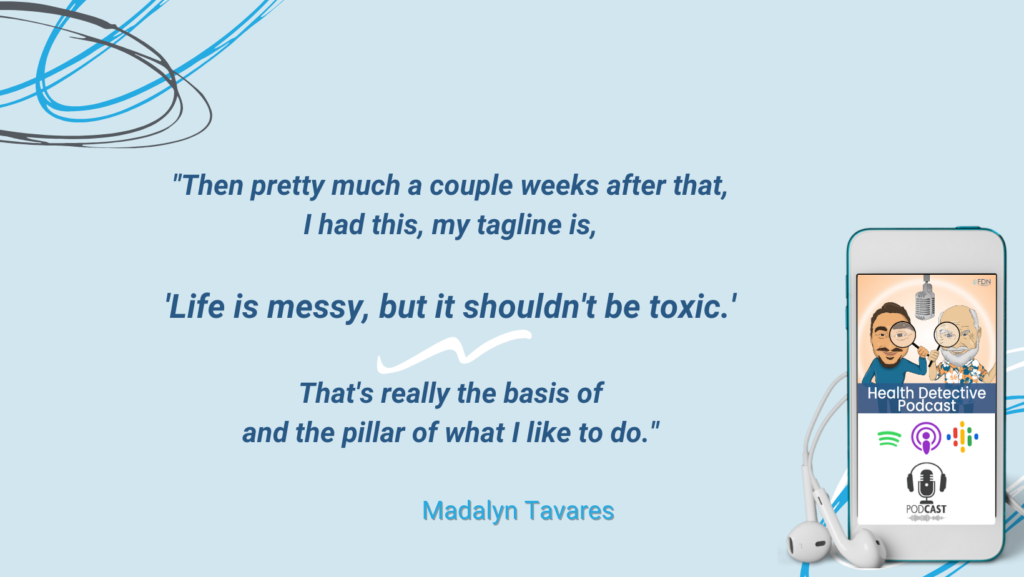 NAVIGATING TOXINS, TAGLINE, LIFE IS MESSY BUT IT SHOULDN'T BE TOXIC, FDN, FDNTRAINING, HEALTH DETECTIVE PODCAST