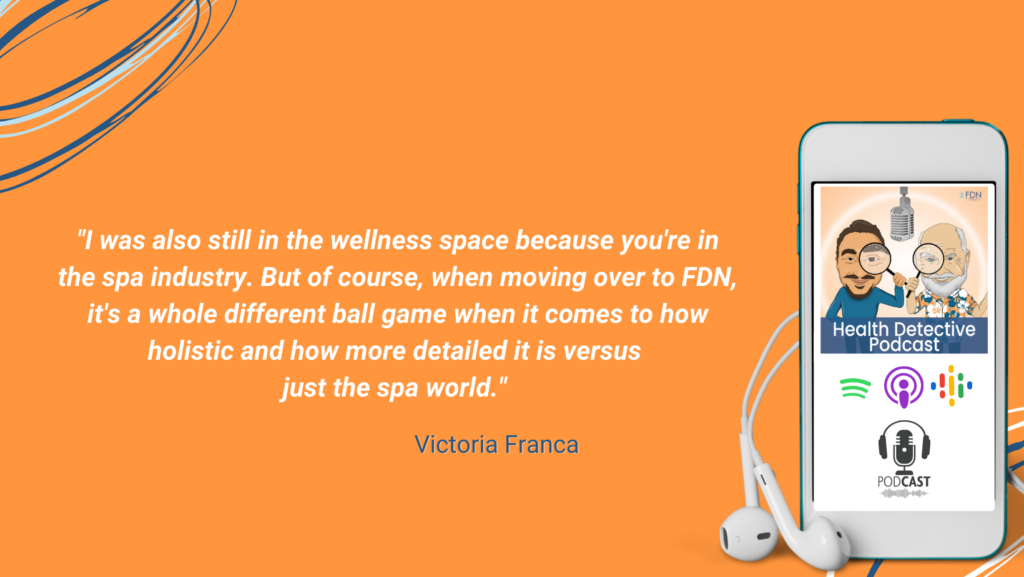 SPA BUSINESS IS WELLNESS SPACE, FDN IS MORE DETAILED AND HOLISTIC, FDN, FDNTRAINING, HEALTH DETECTIVE PODCAST