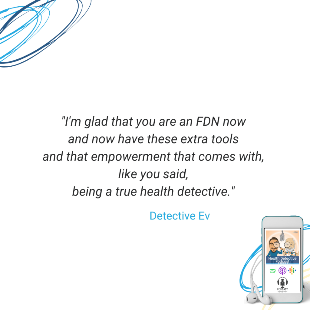 FDN TRAINING, FDN TOOLS, TRUE HEALTH COACH, HELPING OTHERS, HEALTH DETECTIVE, FDNTRAINING, HEALTH DETECTIVE PODCAST