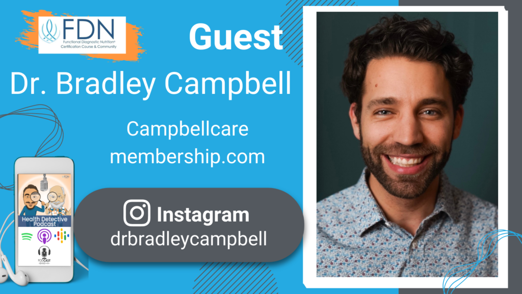 WHERE TO FIND DR. BRADLEY CAMPBELL, EXTREMISM IN MEDICINE, FDN, FDNTRAINING, HEALTH DETECTIVE PODCAST