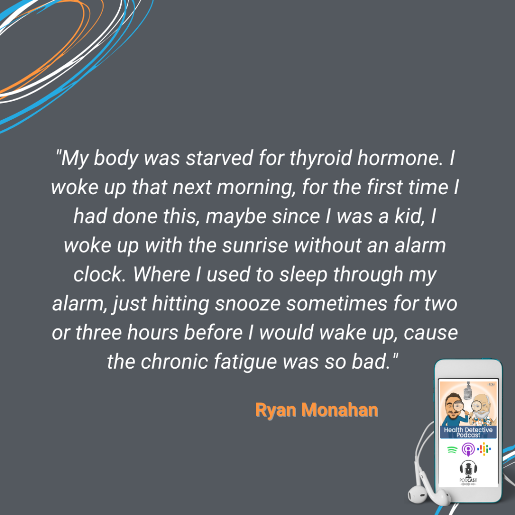 CHRONIC FATIGUE, COULDN'T WAKE UP IN THE MORNINGS, THYROID MEDICINE, HASHIMOTO'S, WOKE UP WITH THE SUN, FDN, FDNTRAINING, HEALTH DETECTIVE PODCAST