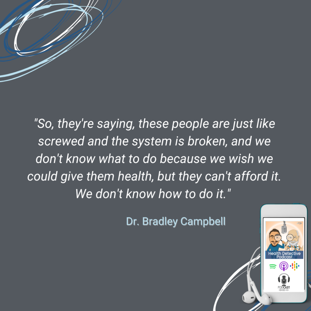 EXTREMISM IN MEDICINE, SYSTEM IS BROKEN, PEOPLE CAN'T AFFORD HEALTH, WE DON'T KNOW HOW TO GIVE THEM HEALTH, FDN, FDNTRAINING, HEALTH DETECTIVE PODCAST
