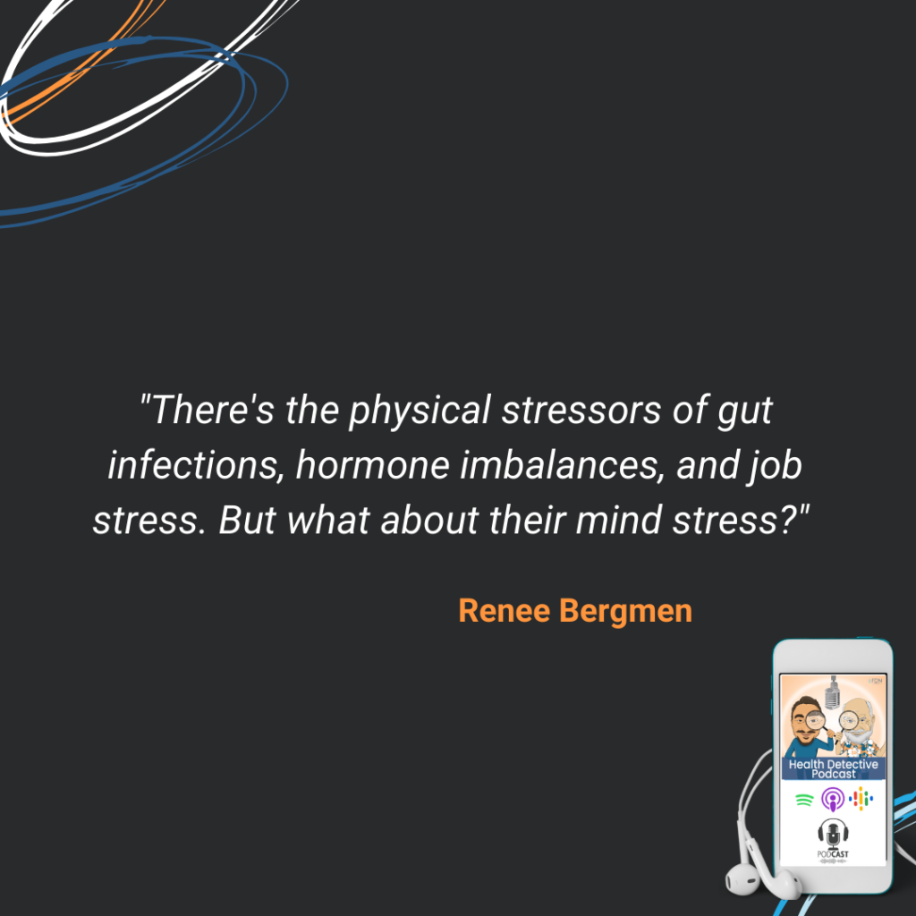 MENTAL HEALTH, GUT HEALTH STRESSORS, HORMONE STRESSORS, JOB STRESS, MIND STRESS, FDN, FDNTRAINING, HEALTH DETECTIVE PODCAST