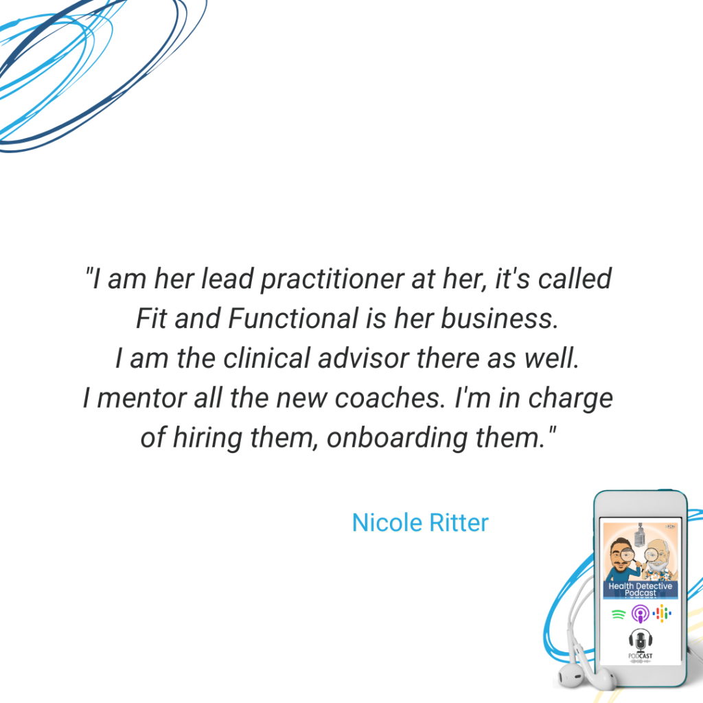 AN FDN, FIT AND FUNCTIONAL, CLINICAL ADVISOR, LEAD PRACTITIONER, MANAGE ALL THE COACHES, FDN, FDNTRAINING, HEALTH DETECTIVE PODCAST