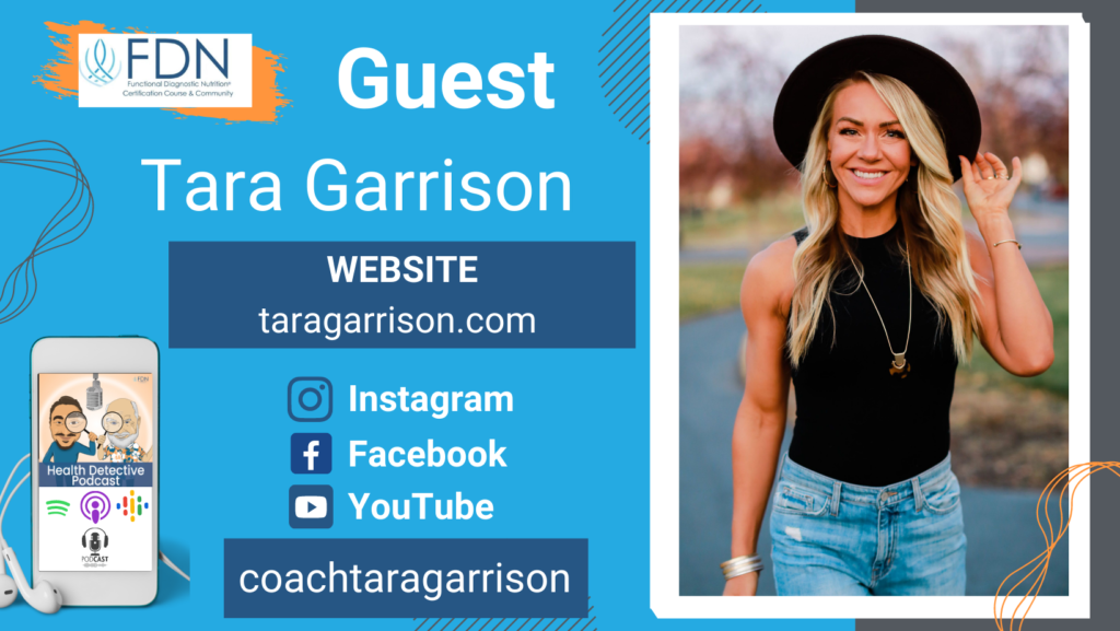 WHERE TO FIND TARA GARRISION, ENTREPRENEURSHIP, FDN, FDNTRAINING, HEALTH DETECTIVE PODCAST