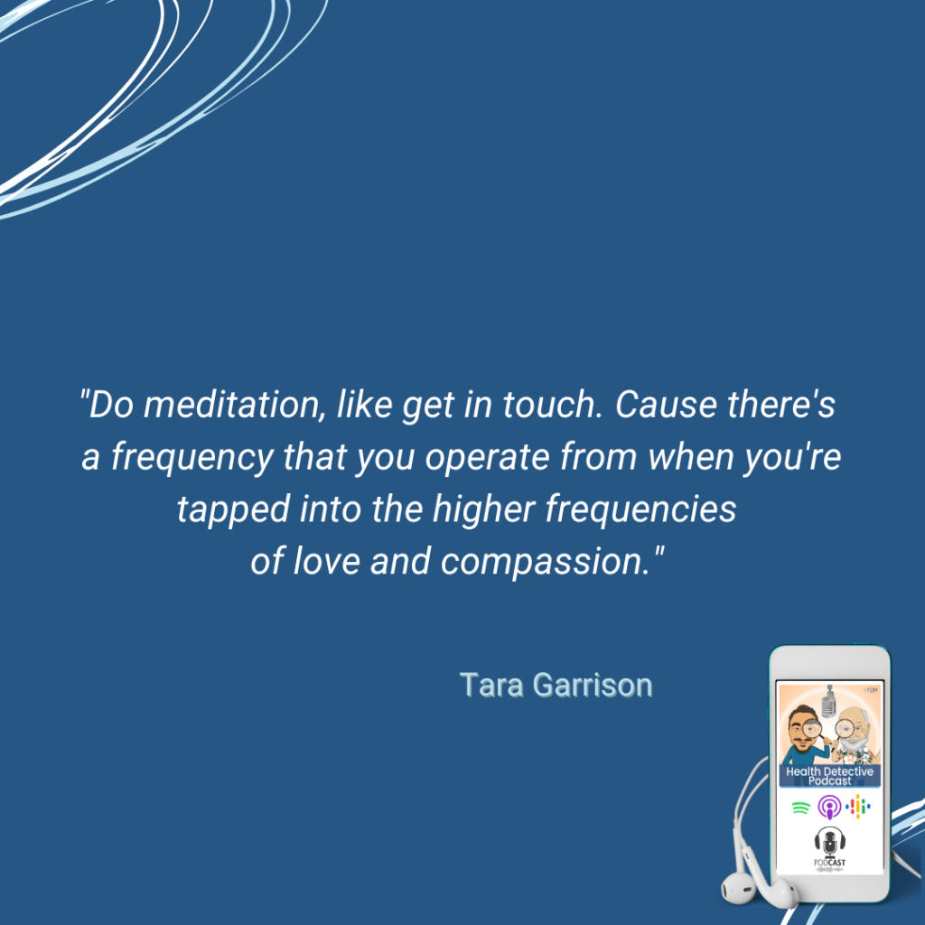 DO MEDITATION, HIGHER FREQUENCY, LOVE AND COMPASSION, FDN, FDNTRAINING, HEALTH DETECTIVE PODCAST