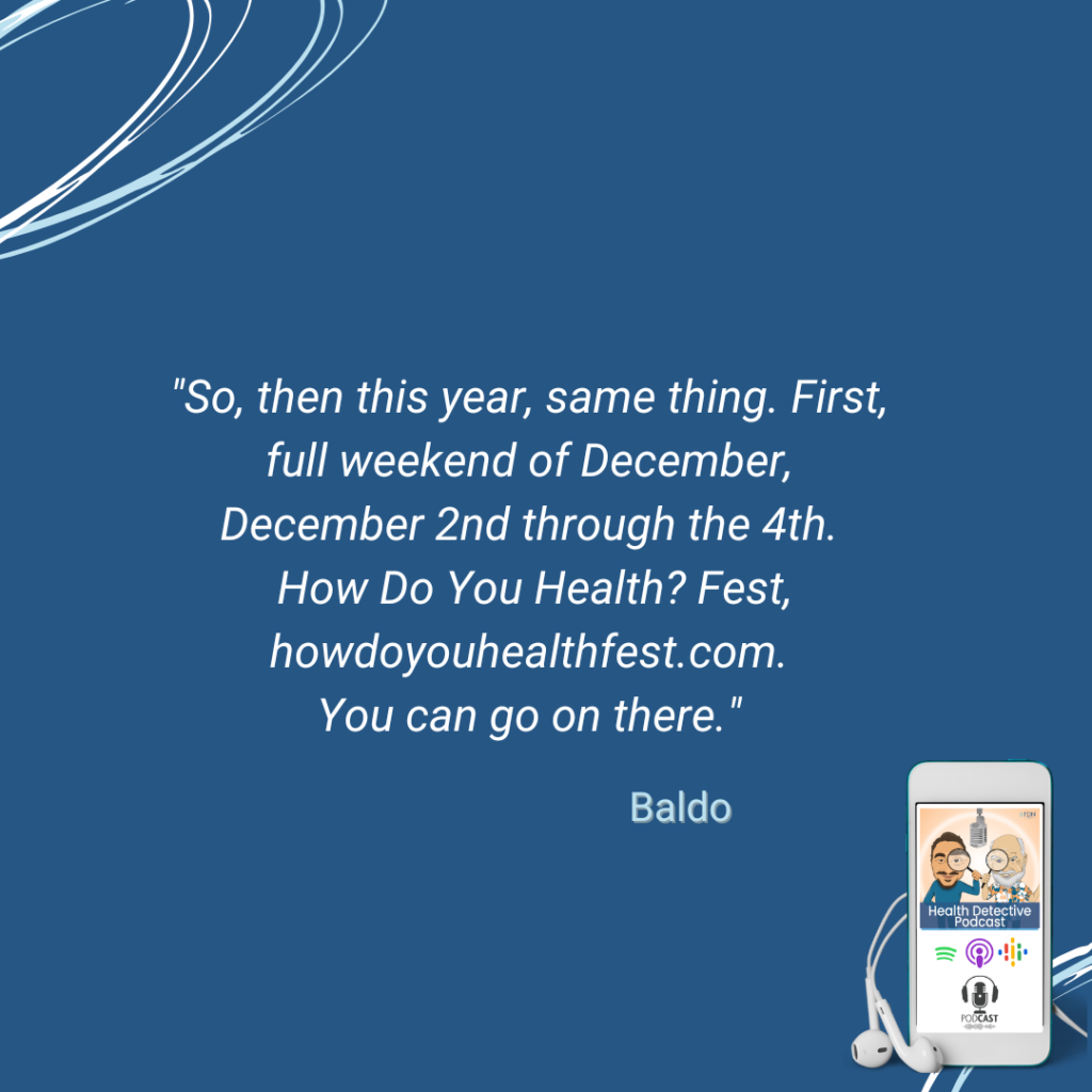 HOW DO YOU HEALTH? FESTIVAL, AUSTIN TX, DEC 2 - 4, 2022, FDN, FDNTRAINING, HEALTH DETECTIVE PODCAST