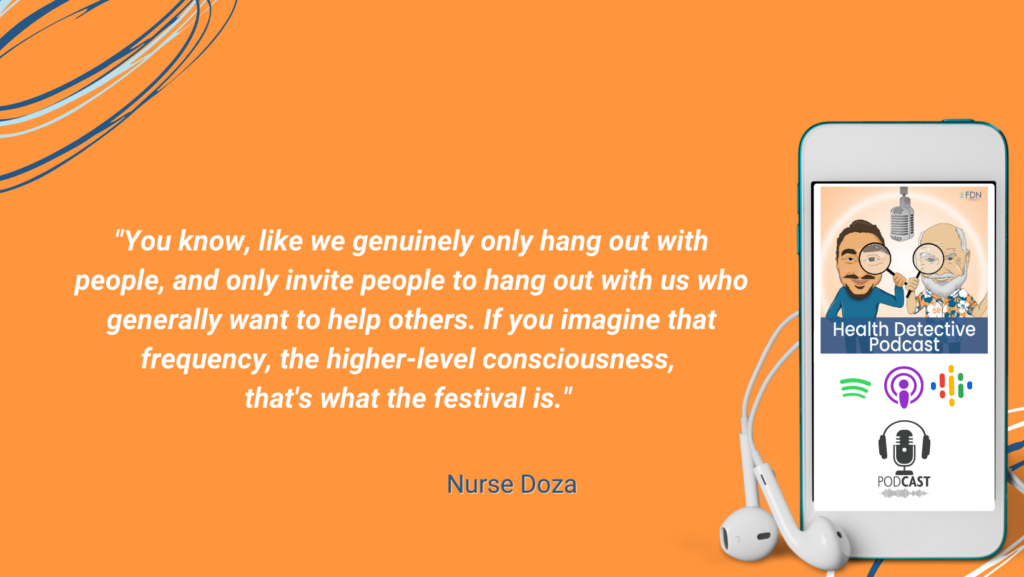 HOW DO YOU HEALTH? FESTIVAL IS HIGHER LEVEL FREQUENCY, WANT TO HELP OTHERS, LOVING SERVICE, FDN, FDNTRAINING, HEALTH DETECTIVE PODCAST