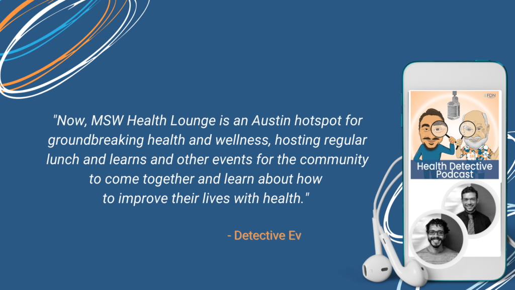 MSW HEALTH LOUNGE, AUSTIN TX HOTSPOT, IV NUTRIENT THERAPY, FDN, FDNTRAINING, HEALTH DETECTIVE PODCAST