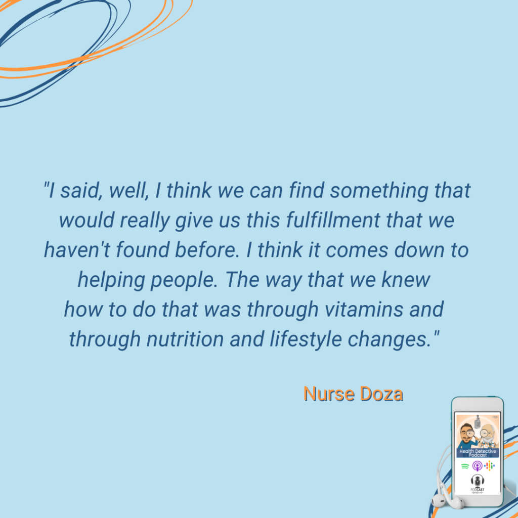 FULFILLMENT IN LIVE, THROUGH HELPING PEOPLE, WITH IV NUTRIENT THERAPY, NUTRITION, LIFESTYLE CHANGES, FDN, FDNTRAINING, HEALTH DETECTIVE PODCAST, MSW HEALTH LOUNGE