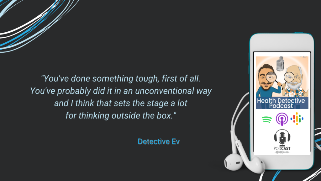 GETTING HEALTHY, DONE SOMETHING TOUGH, THINKING OUT OF THE BOX, FDN, FDNTRAINING, HEALTH DETECTIVE PODCAST