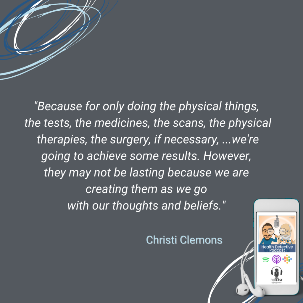 CREATING HEALTH ISSUES AS WE GO WITH OUR THOUGHTS AND BELIEFS, WESTERN MEDICINE IS NOT ENOUGH, FDN, FDNTRAINING, HEALTH DETECTIVE PODCAST