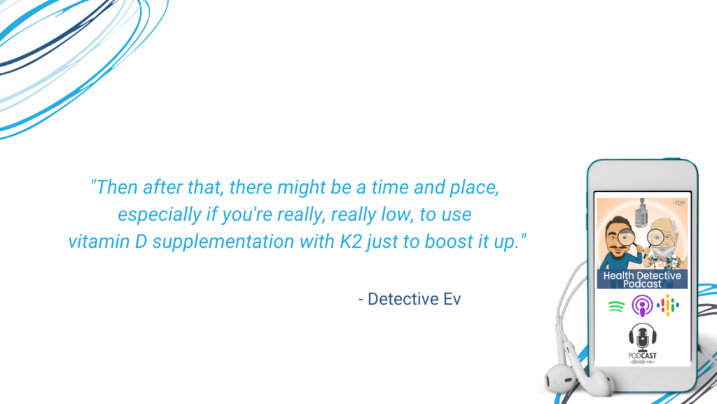 VITAMIN D IS NECESSARY, IF CAN'T GET IT ANY OTHER WAY THEN SUPPLEMENT WITH VITAMIN D AND K2 TO BOOST IT UP, FDN, FDNTRAINING, HEALTH DETECTIVE PODCAST