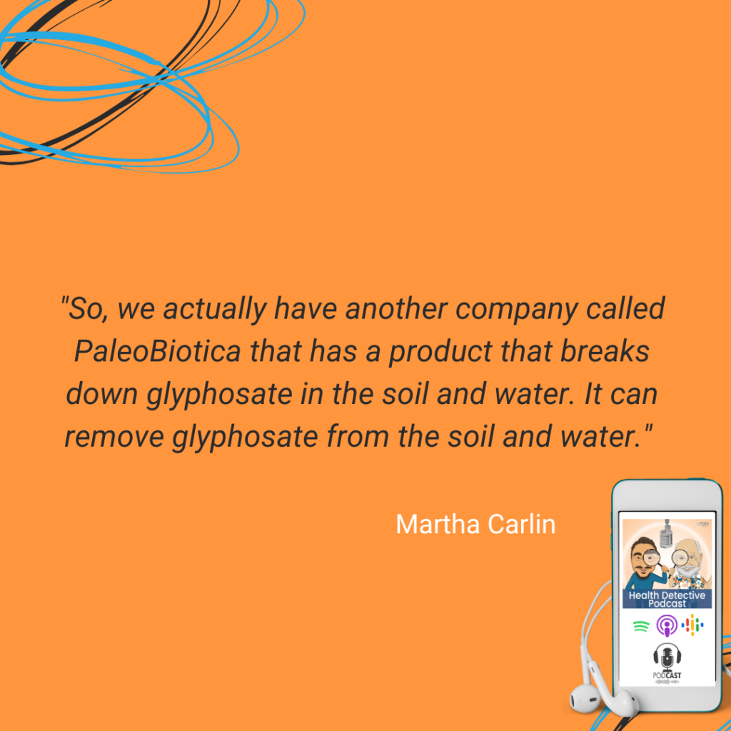 PALEOBIOTICA, PRODUCT THAT BREAKS DOWN GLYPHOSATE IN THE SOIL AND WATER, FDN, FDNTRAINING, HEALTH DETECTIVE PODCAST