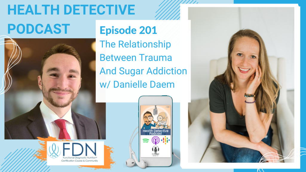 HORIZONTAL HEADSHOT, DANIELLE DAEM, TRAUMA AND SUGAR, FDN, FDNTRAINING, HEALTH DETECTIVE PODCAST