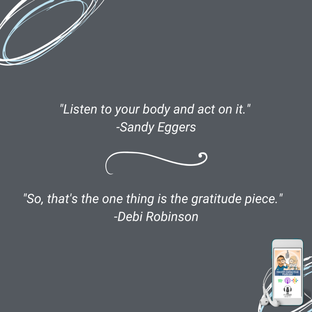 LISTEN TO YOUR BODY AND ACT ON IT, BE GRATEFUL, GRATITUE PIECE, FDN, FDNTRAINING, HEALTH DETECTIVE PODCAST