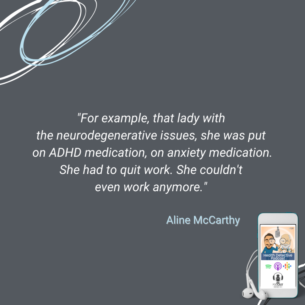 NEURODENGENERATIVE ISSUES, PUT ON ADHD MEDS, ANXIETY MEDS, QUIT WORK, FDN, FDNTRAINING, HEALTH DETECTIVE PODCAST