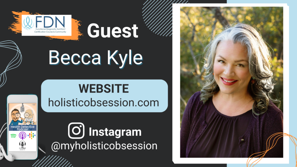 WHERE TO FIND BECCA KYLE, GUT TEST RESULTS, FDN, FDNTRAINING, HEALTH DETECTIVE PODCAST