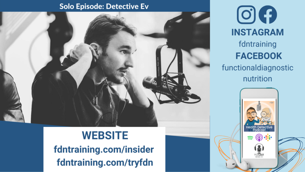 WHERE TO FIND FDN, DETECTIVE EV, EVAN TRANSUE, FDN, FDNTRAINING, HEALTH DETECTIVE PODCAST, 200TH EPISODE