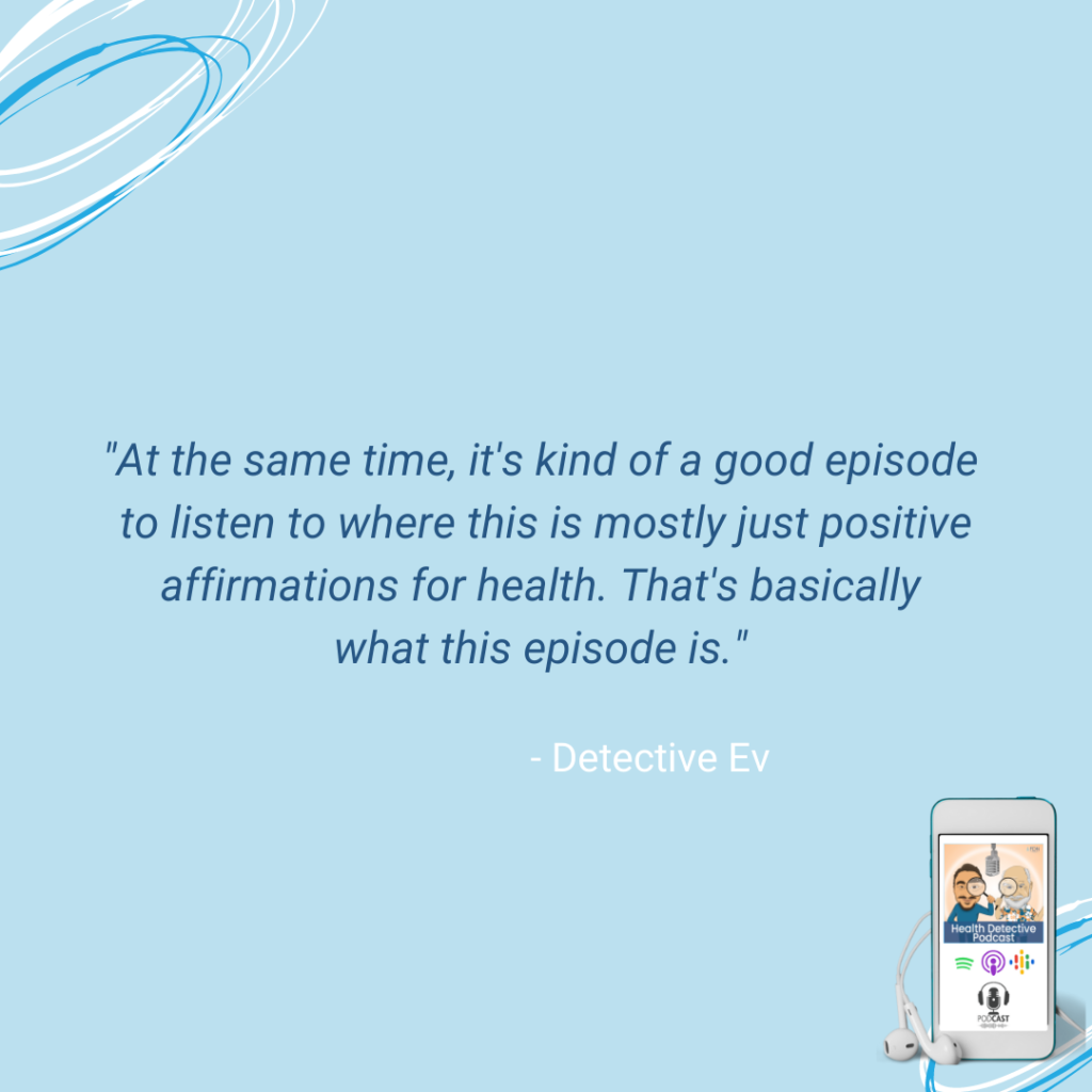 200TH EPISODE, POSITIVE AFFIRMATIONS, FDN, FDNTRAINING, HEALTH DETECTIVE PODCAST