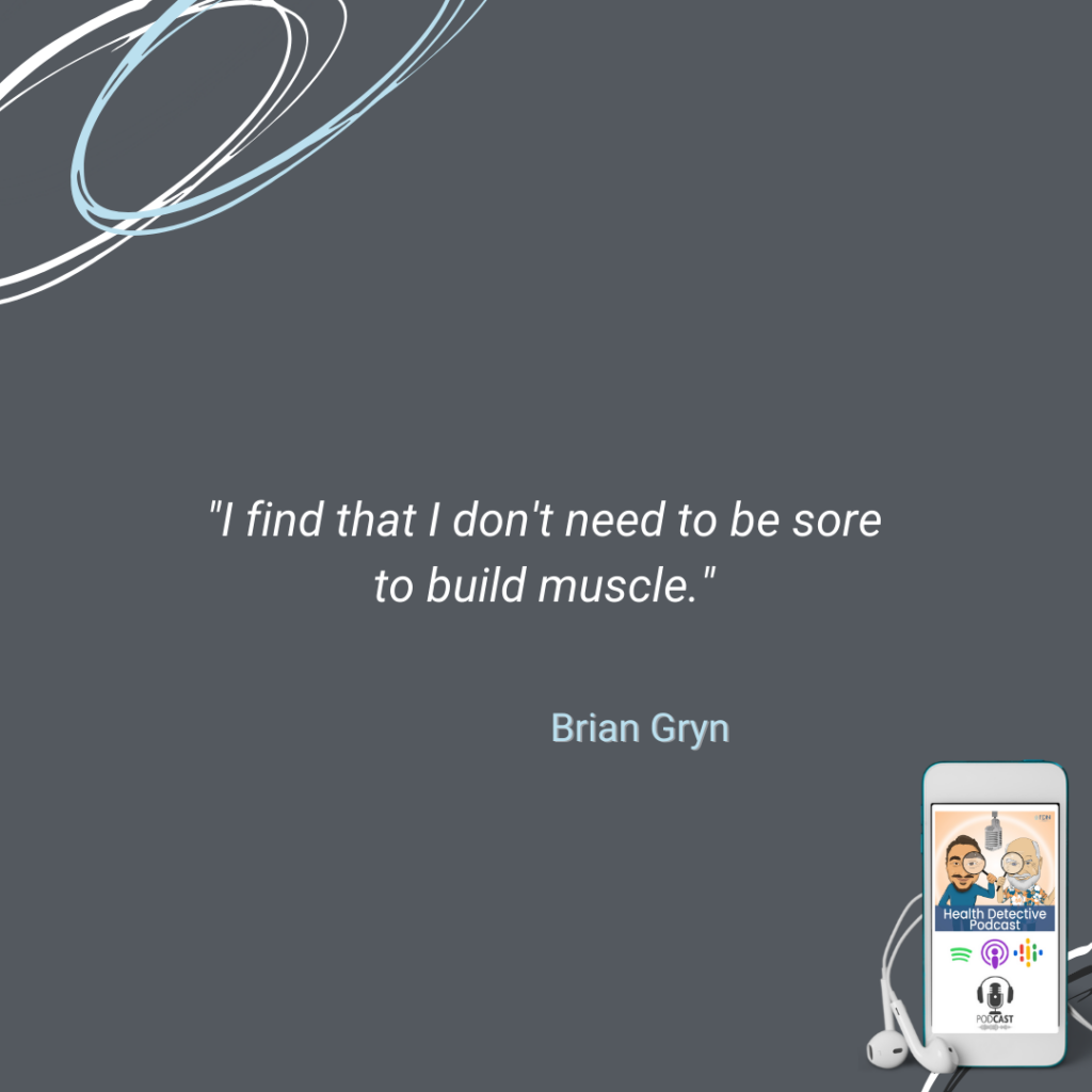 DON'T NEED TO BE SORE TO BUILD MUSCLE, FDN, FDNTRAINING, HEALTH DETECTIVE PODCAST