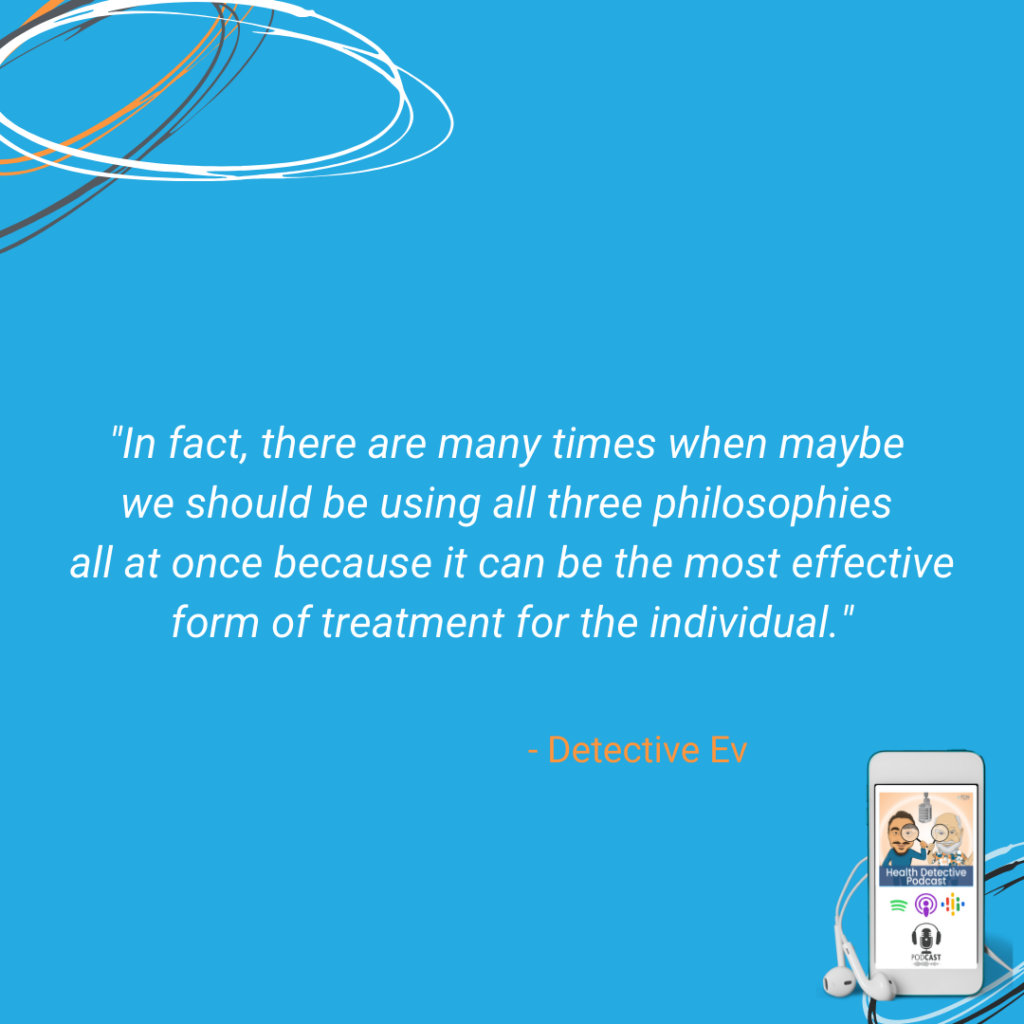 SOMETIMES ALL THREE PHILOSOPHIES NEED TO BE USED ALL AT ONCE, FDN, FDNTRAINING, HEALTH DETECTIVE PODCAST, FDN - WHAT'S THE DIFFERENCE