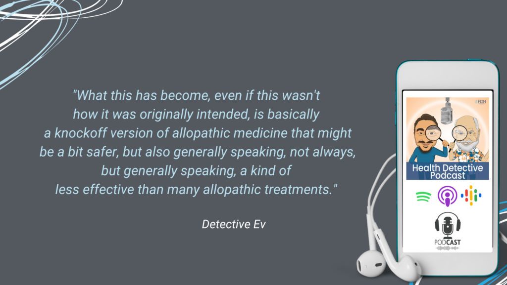 NATURAL/FUNCTIONAL MEDICINE, FDN - WHAT'S THE DIFFERENCE, KNOCKOFF OF OTHER ALLOPATHIC PRACTICES, NOT AS EFFECTIVE, FDN, FDNTRAINING, HEALTH DETECTIVE PODCAST