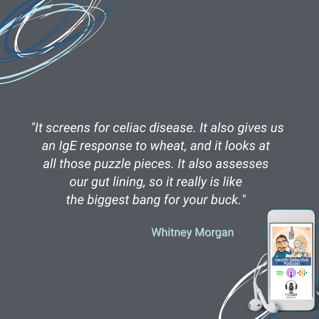 THE WHEAT ZOOMER, SCREENS FOR CELIAC, IGE RESPONSE TO WHEAT, ASSESSES GUT LINING, BIGGEST BANG FOR BUCK, FDN, FDNTRAINING, HEALTH DETECTIVE PODCAST