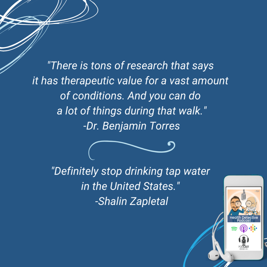 200TH EPISODE PART 3, WALK, INCORPORATE HEALTHY HABITS AS YOU WALK, STOP DRINKING US TAP WATER, FDN, FDNTRAINING, HEALTH DETECTIVE PODCAST, SIGNATURE PODCAST QUESTION