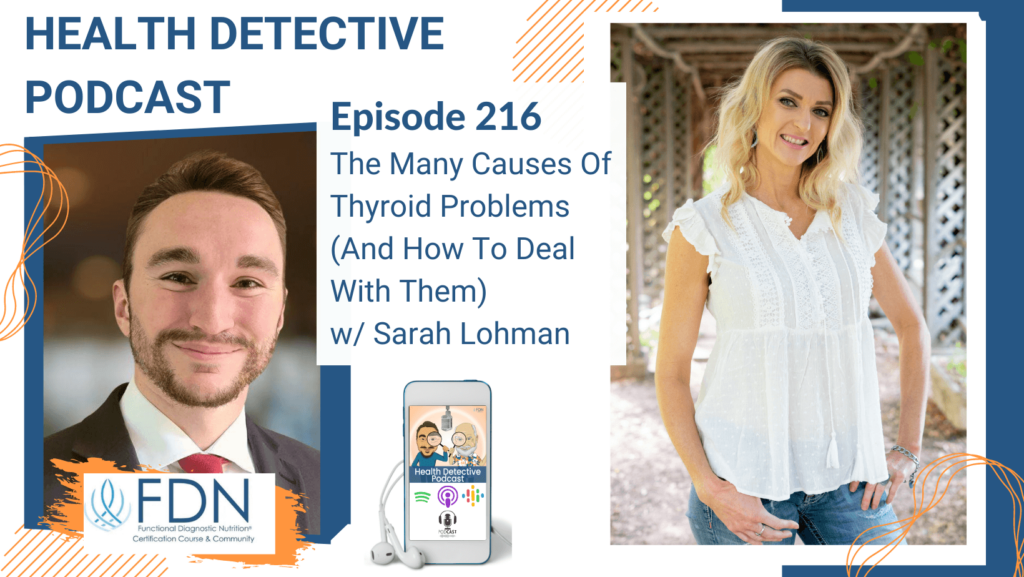 *HORIZONTAL HEADSHOT, SARAH LOHMAN, THYROID PROBLEMS, FDN, FDNTRAINING, HEALTH DETECTIVE PODCAST