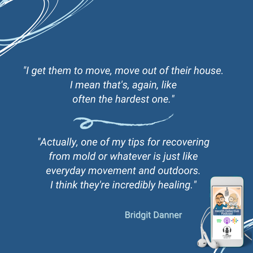 MOVE OUT OF MOLDY HOUSE, DAILY GET OUTSIDE, DAILY MOVEMENT, NATURE, HEAL, EXERCISE, SUNSHINE, FDN, FDNTRAINING, HEALTH DETECTIVE PODCAST