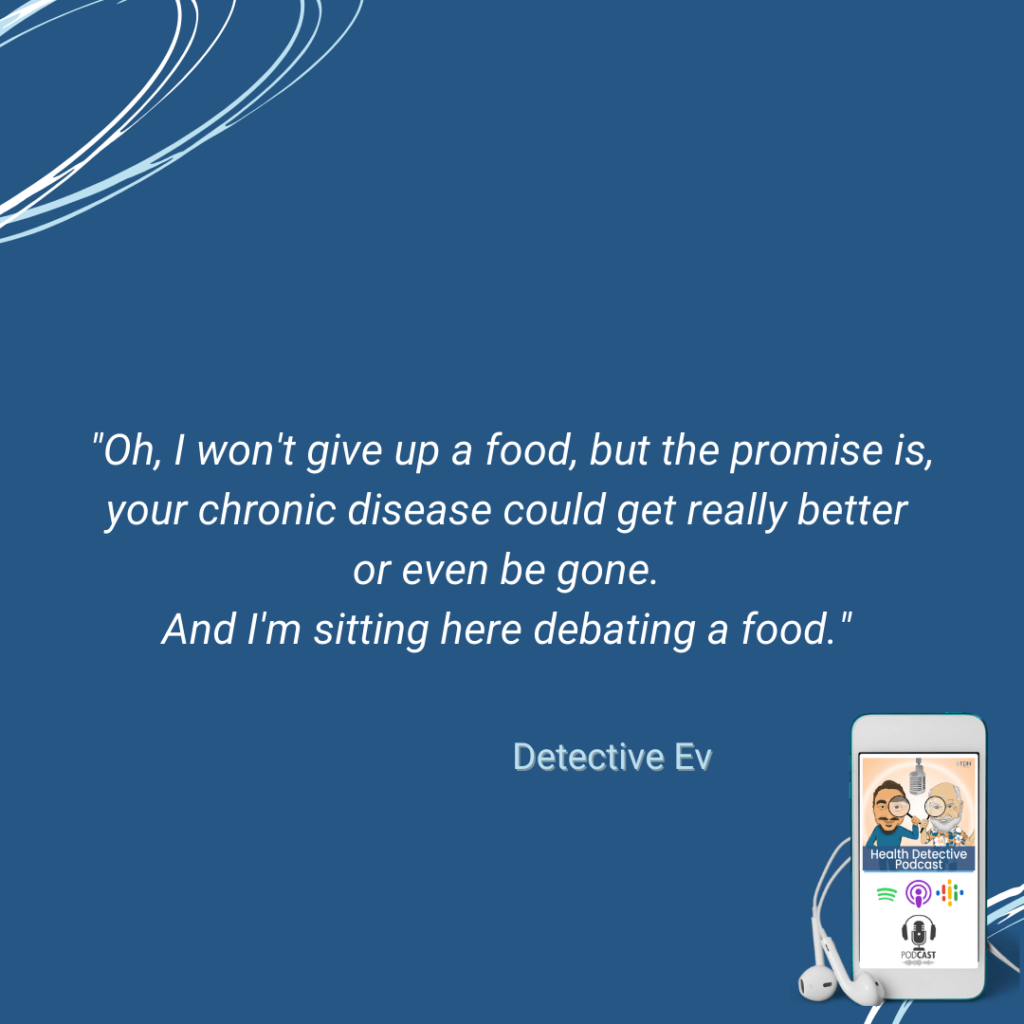 *FOOD ADDICTIONS, DEBATING A FOOD OVER YOUR HEALTH, FDN, FDNTRAINING, HEALTH DETECTIVE PODCAST