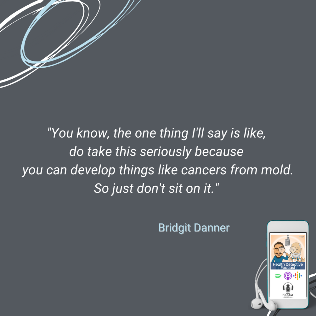 TOXIC MOLD EXPOSURE, TAKE IT SERIOUSLY, CAN DEVELOP CANCER FROM MOLD, DON'T WAIT AROUND, DO SOMETHING TO HEAL, FDN, FDNTRAINING, HEALTH DETECTIVE PODCAST