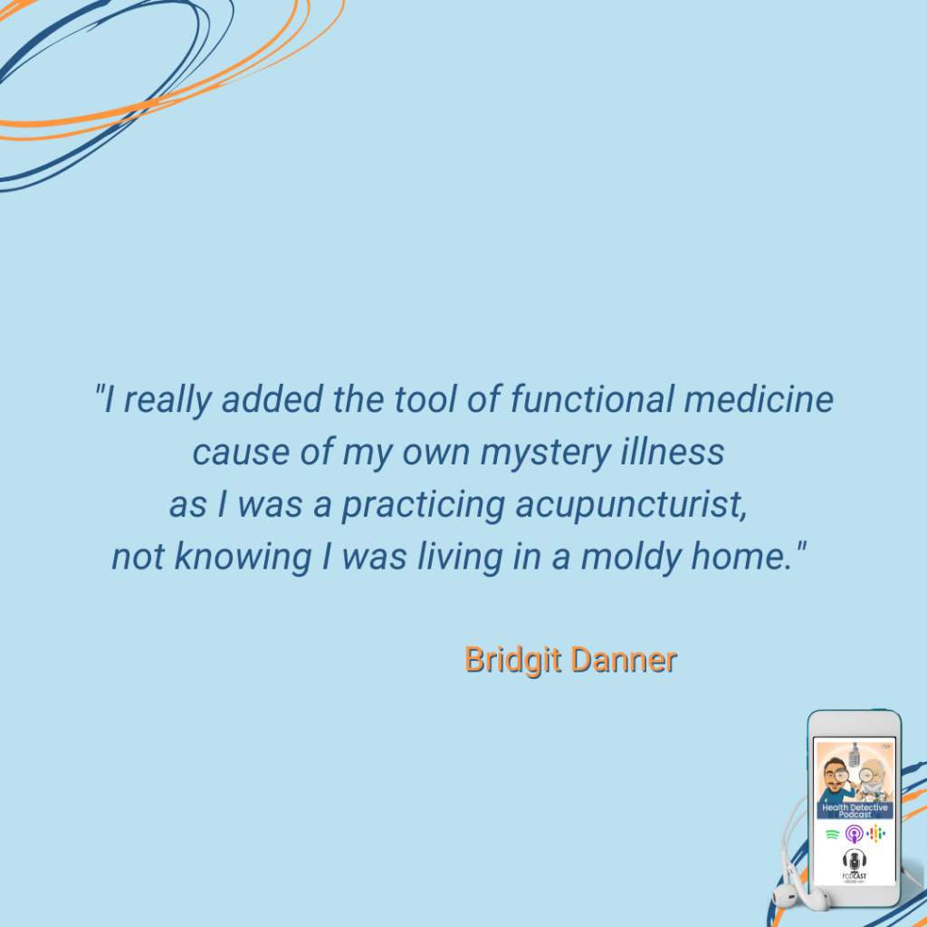 TOOL OF FUNCTIONAL MEDICINE, MYSTERY ILLNESS, ACUPUNCTURIST, LIVING IN A MOLDY HOME, FDN, FDNTRAINING, HEALTH DETECTIVE PODCAST