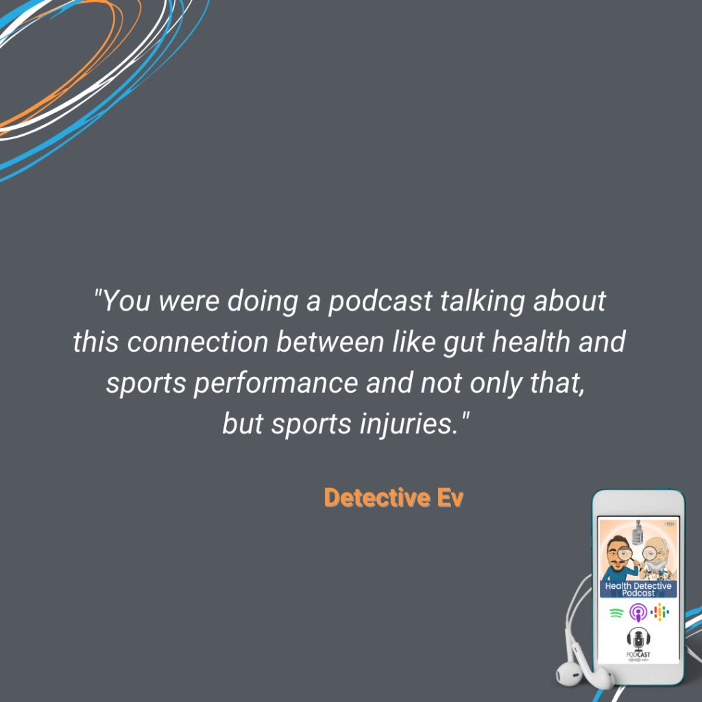 CONNECTION BETWEEN GUT HEALTH AND SPORTS INJURIES AND SPORTS PERFORMANCE, FDN, FDNTRAINING, HEALTH DETECTIVE PODCAST