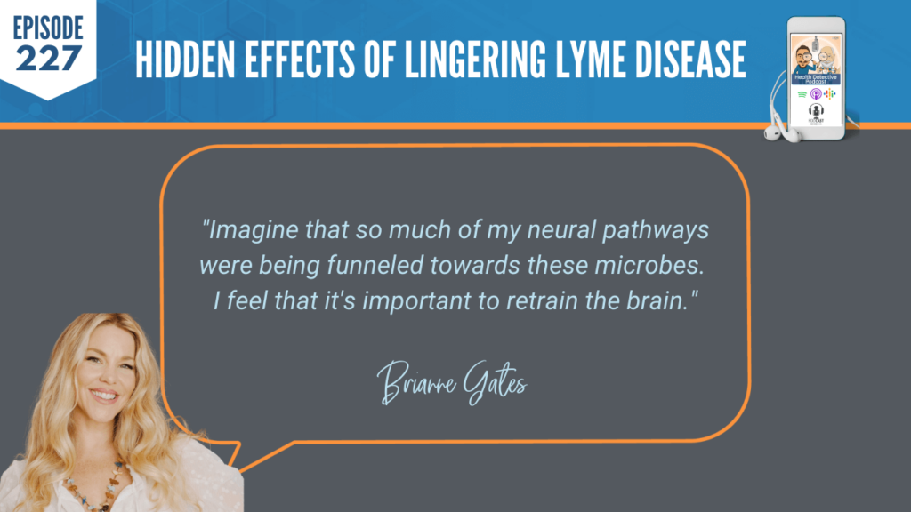 NEURAL PATHWAYS, MICROBES, RETRAIN THE BRAIN, LINGERING LYME DISEASE, FDN, FDNTRAINING, HEALTH DETECTIVE PODCAST