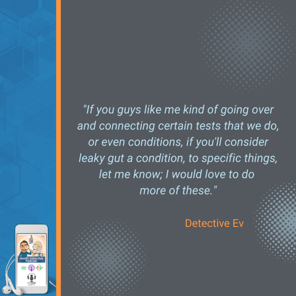 GOING OVER CERTAIN TESTS, CONNECTING CERTAIN CONDITIONS, SPECIFIC THINGS, PODCASTS, FDN, FDNTRAINING, HEALTH DETECTIVE PODCAST