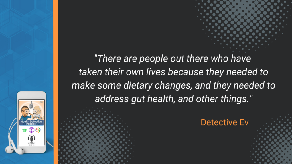 LEAKY GUT AND MENTAL HEALTH, SUCIDE, TAKEN THEIR OWN LIVES, NEEDED DIETARY CHANGES, ADDRESS GUT HEALTH, FDN, FDNTRAINING, HEALTH DETECTIVE PODCAST