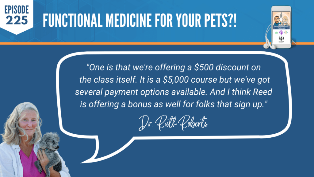 PET HEALTH COACH COURSE, DR. RUTH ROBERTS, BONUS, DISCOUNT, PAYMENT OPTIONS, FUNCTIONAL MEDICINE FOR PETS, FDN, FDNTRAINING, HEALTH DETECTIVE PODCAST