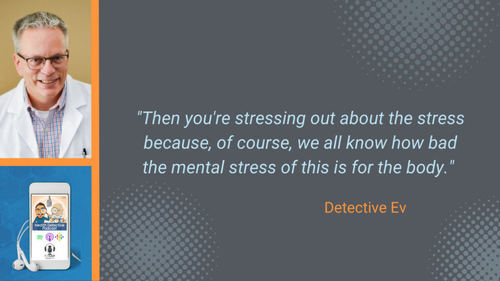 STRESSING OUT ABOUT CANCER DIAGNOSIS, STRESSING OUT FROM THE STRESS, MENTAL STRESS, UNHEALTHY, FDN, FDNTRAINING, HEALTH DETECTIVE PODCAST